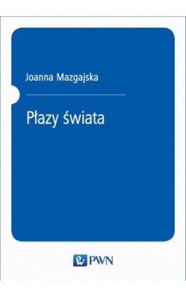 Płazy świata - Joanna Mazgajska - Ebook - 978-83-01-21112-7