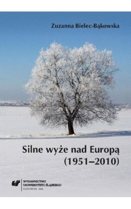 Silne wyże nad Europą (1951–2010) - Zuzanna Bielec-Bąkowska - Ebook - 978-83-8012-000-6