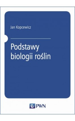 Podstawy biologii roślin - Jan Kopcewicz - Ebook - 978-83-01-20553-9