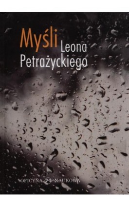 Myśli Leona Petrażnickiego - Leon Petrażycki - Ebook - 978-83-64363-50-4