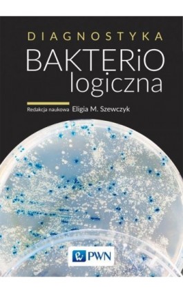 Diagnostyka bakteriologiczna - Ebook - 978-83-01-20699-4