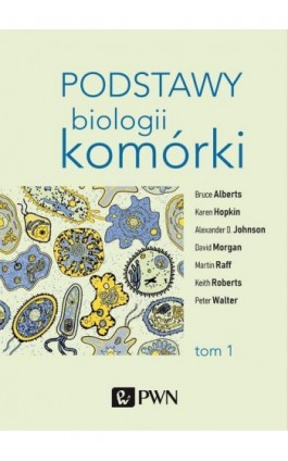 Podstawy biologii komórki t. 1 - Bruce Alberts - Ebook - 978-83-01-20817-2