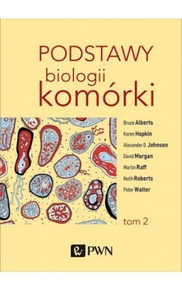 Podstawy biologii komórki t. 2 - Bruce Alberts - Ebook - 978-83-01-20816-5