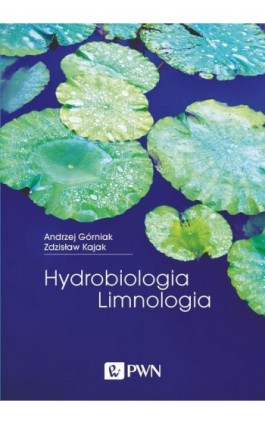 Hydrobiologia - Limnologia - Zdzisław Kajak - Ebook - 978-83-01-20903-2