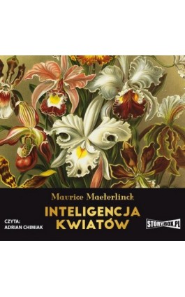 Inteligencja kwiatów - Maurice Maeterlinck - Audiobook - 978-83-8194-327-7