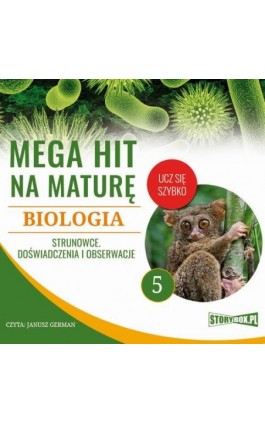 Mega hit na maturę. Biologia 5. Strunowce. Doświadczenia i obserwacje - Jadwiga Wołowska - Audiobook - 978-83-8146-692-9