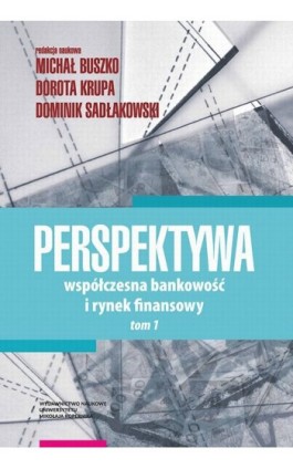 Perspektywa. Współczesna bankowość i rynek finansowy. Tom 1 - Ebook - 978-83-231-4200-3