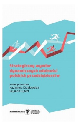 Strategiczny wymiar dynamicznych zdolności polskich przedsiębiorstw - Ebook - 978-83-66199-46-0