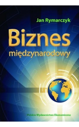 Biznes międzynarodowy - Jan Rymarczyk - Ebook - 978-83-208-2393-6