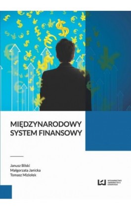 Międzynarodowy system finansowy - Janusz Bilski - Ebook - 978-83-8088-037-5