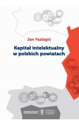 Kapitał intelektualny w polskich powiatach - Jan Fazlagić - Ebook - 978-83-66199-50-7