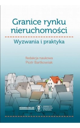 Granice rynku nieruchomości. Wyzwania i praktyka - Ebook - 978-83-66199-95-8