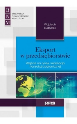 Eksport w przedsiębiorstwie - Wojciech Budzyński - Ebook - 978-83-8175-034-9