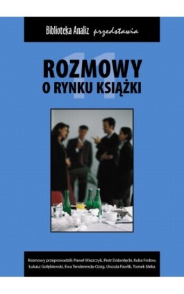 Rozmowy o rynku książki 2011 - Praca zbiorowa - Ebook - 978-83-62948-06-2