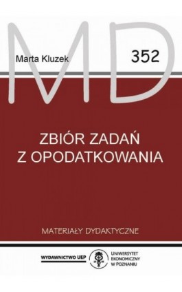 Zbiór zadań z opodatkowania - Marta Kluzek - Ebook - 978-83-8211-006-7