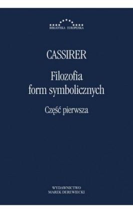 Filozofia form symbolicznych Część 1 - Ernst Cassier - Ebook - 978-83-64408-50-2
