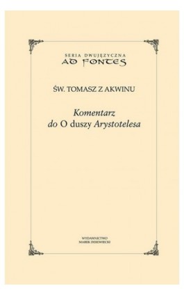 Komentarz do „O duszy” Arystotelesa - Św. Tomasz z Akwinu - Ebook - 978-83-64408-91-5