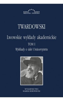 Lwowskie wykłady akademickie - Kazimierz Twardowski - Ebook - 978-83-64408-94-6