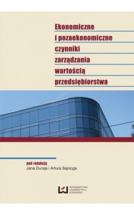 Ekonomiczne i pozaekonomiczne czynniki zarządzania wartością przedsiębiorstwa - Ebook - 978-83-7969-323-8