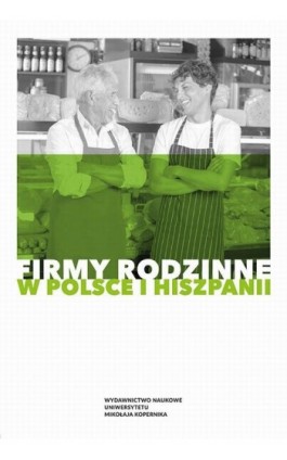 Firmy rodzinne w Polsce i Hiszpanii - Ebook - 978-83-231-3874-7