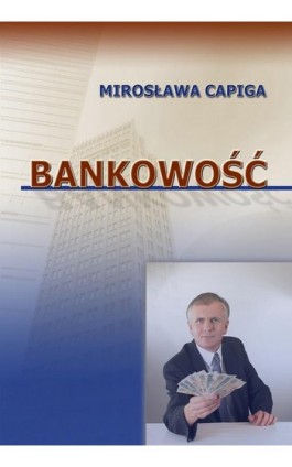 Bankowość - Mirosława Capiga - Ebook - 978-83-7246-560-3