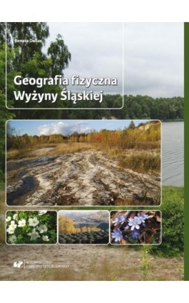 Geografia fizyczna Wyżyny Śląskiej - Renata Dulias - Ebook - 978-83-226-3418-9