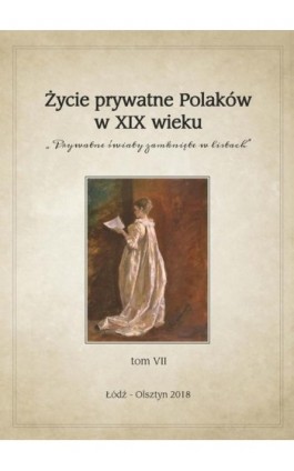 Życie prywatne Polaków w XIX wieku Tom 7 - Ebook - 978-83-8142-183-6
