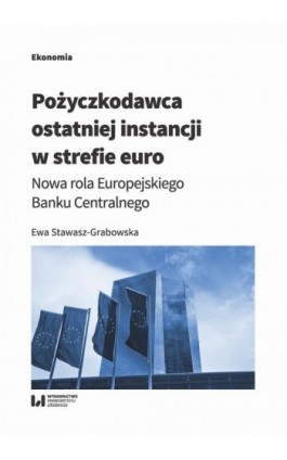 Pożyczkodawca ostatniej instancji w strefie euro - Ewa Stawasz-Grabowska - Ebook - 978-83-8142-421-9