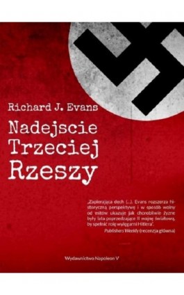 Nadejście Trzeciej Rzeszy - Richard J. Evans - Ebook - 978-83-65855-11-4