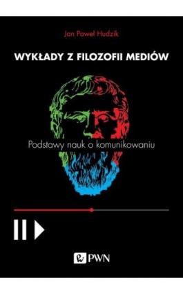 Wykłady z filozofii mediów - Jan Paweł Hudzik - Ebook - 978-83-01-19141-2