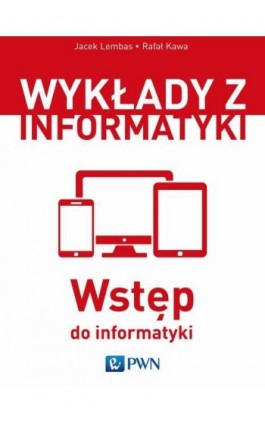 Wstęp do informatyki - Jacek Lembas - Ebook - 978-83-01-19604-2
