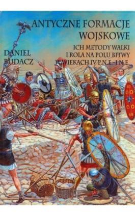 Antyczne formacje wojskowe - Daniel Budacz - Ebook - 978-83-61324-15-7