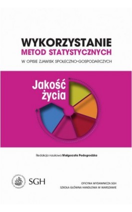 Wykorzystanie metod statystycznych w opisie zjawisk społeczno-gospodarczych. Jakość życia - Ebook - 978-83-8030-225-9