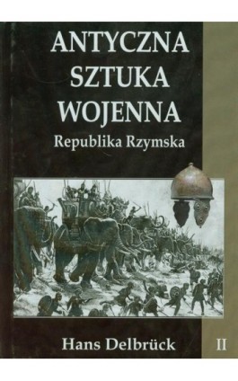 Antyczna sztuka wojenna Tom 2 - Hans Delbruck - Ebook - 978-83-7889-100-0