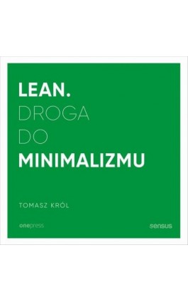 Lean. Droga do minimalizmu - Tomasz Król - Audiobook - 978-83-283-6501-8