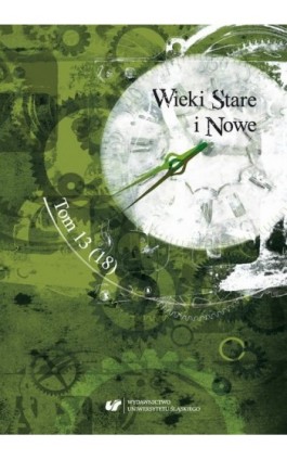 „Wieki Stare i Nowe”. T. 13 (18) - Ebook