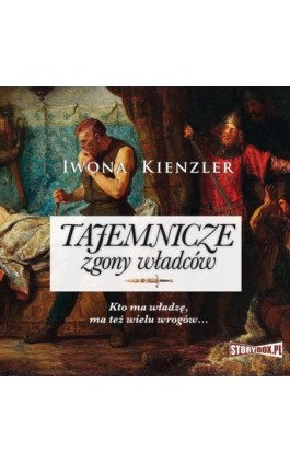 Tajemnicze zgony władców - Iwona Kienzler - Audiobook - 978-83-8146-947-0