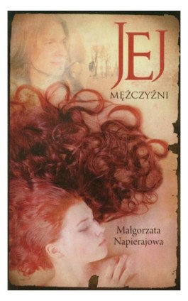 Jej mężczyźni - Małgorzata Napierajowa - Ebook - 978-83-7722-311-6