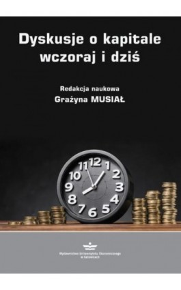 Dyskusje o kapitale wczoraj i dziś - Ebook - 978-83-7875-571-5