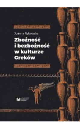 Zbożność i bezbożność w kulturze Greków - Joanna Rybowska - Ebook - 978-83-8088-722-0