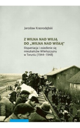 Z Wilna nad Wilią do Wilna nad Wisłą - Jarosław Krasnodębski - Ebook - 978-83-231-4247-8