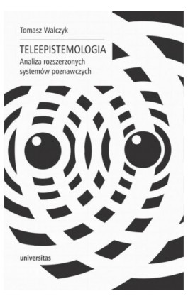 Teleepistemologia - Tomasz Walczyk - Ebook - 978-83-242-2993-2