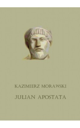 Julian Apostata - Kazimierz Morawski - Ebook - 978-83-8064-710-7