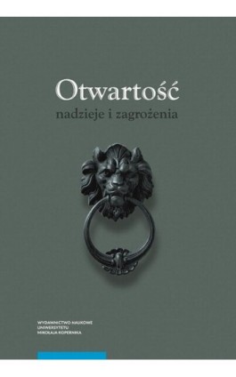 Otwartość. Nadzieje i zagrożenia - Ebook - 978-83-231-4306-2