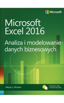 Microsoft Excel 2016 Analiza i modelowanie danych biznesowych - Wayne L. Winston - Ebook - 978-83-7541-350-2