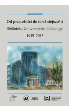 Od przeszłości do teraźniejszości - Ebook - 978-83-7969-680-2