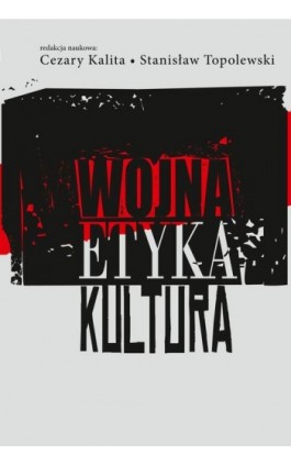 Wojna, etyka, kultura - Cezary Kalita - Ebook - 978-83-7545-945-6