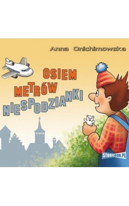 Osiem metrów niespodzianki - Anna Onichimowska - Audiobook - 978-83-8194-123-5