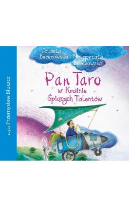 Pan Taro w Krainie Śpiących Talentów - Jolanta Berezowska - Audiobook - 978-83-7551-639-5