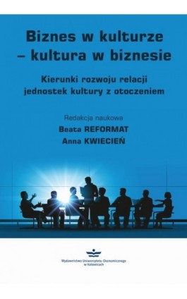 Biznes w kulturze – kultura w biznesie - Ebook - 978-83-7875-454-1